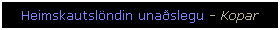 Text Box: Heimskautslndin unaslegu - Koparintar
